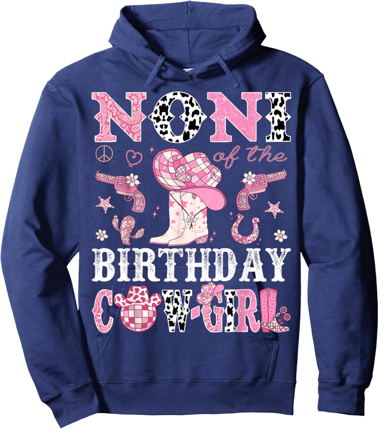 Noni Of The Birthday Cow-Girl Pink Disco Rodeo Western Hoodie - Hoodie | Navy