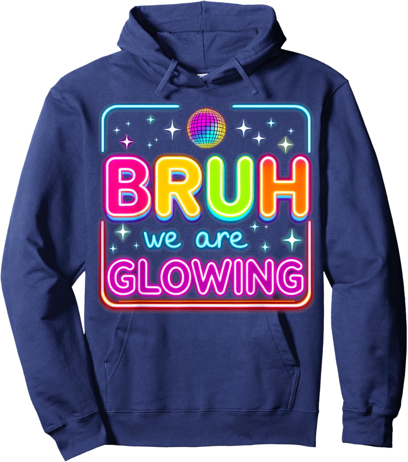Bruh We are Glowing in My Glowing Era Hoodie - Hoodie | Navy