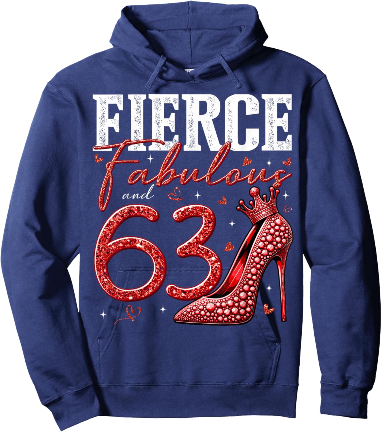 63rd Birthday Fierce Fabulous and 63 Year Old Gifts Heels Hoodie - Hoodie | Navy