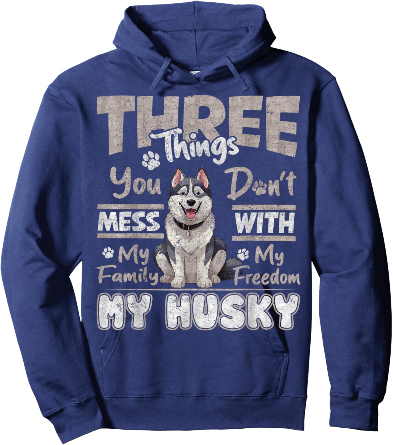 Three Things You Don't Mess With, I Love Husky Funny Hoodie - Hoodie | Navy