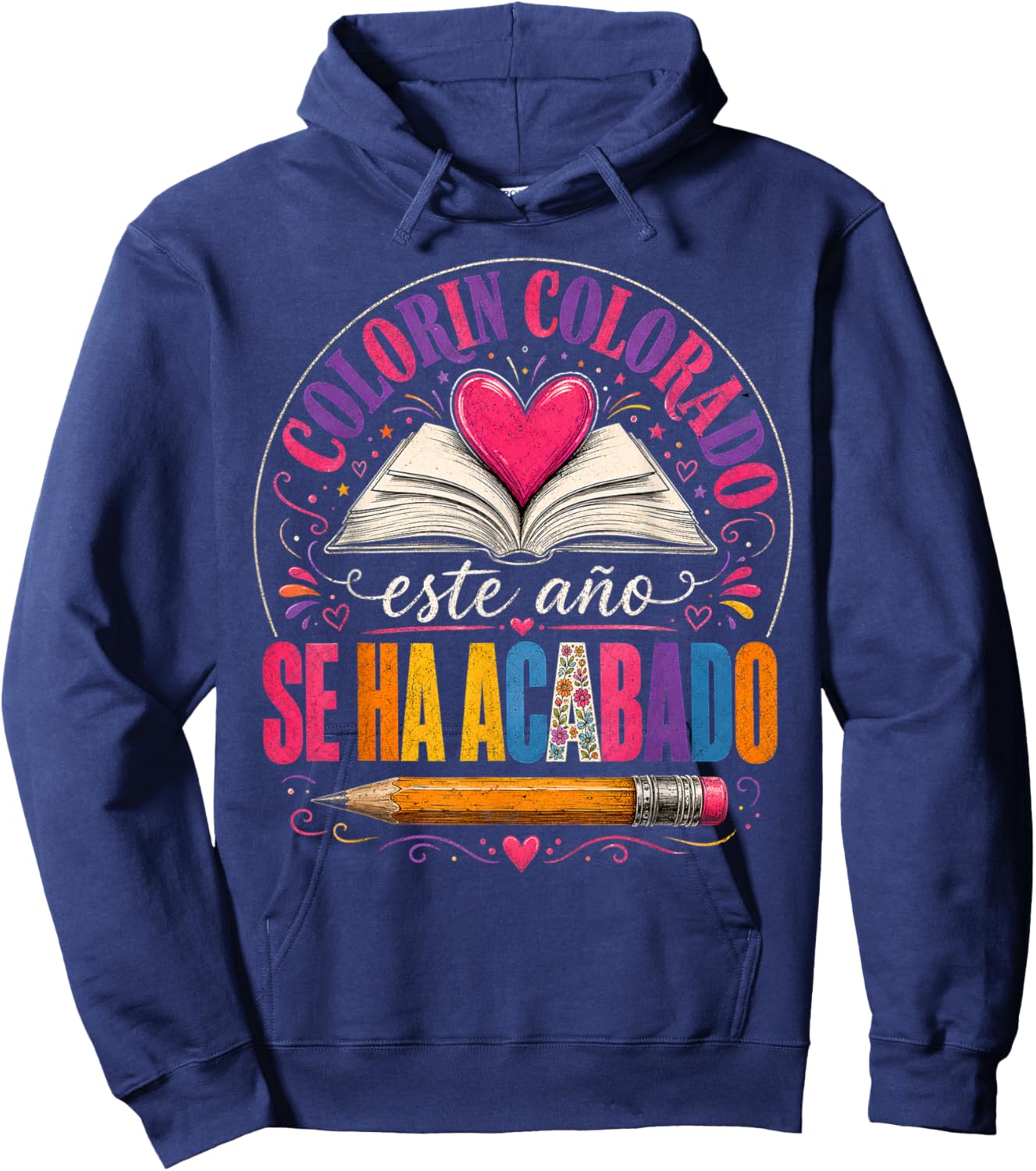 Colorin Colorado Este Año Se Ha Acabado Spanish Teacher Hoodie - Hoodie | Navy