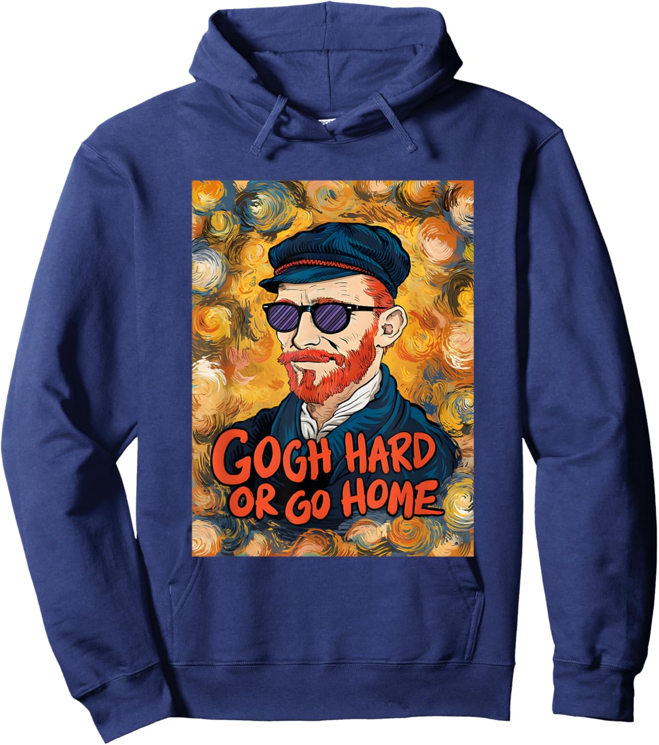 Vincent Van Gogh Hard Or Go Home Artist Humor Pun Hoodie - Hoodie | Navy