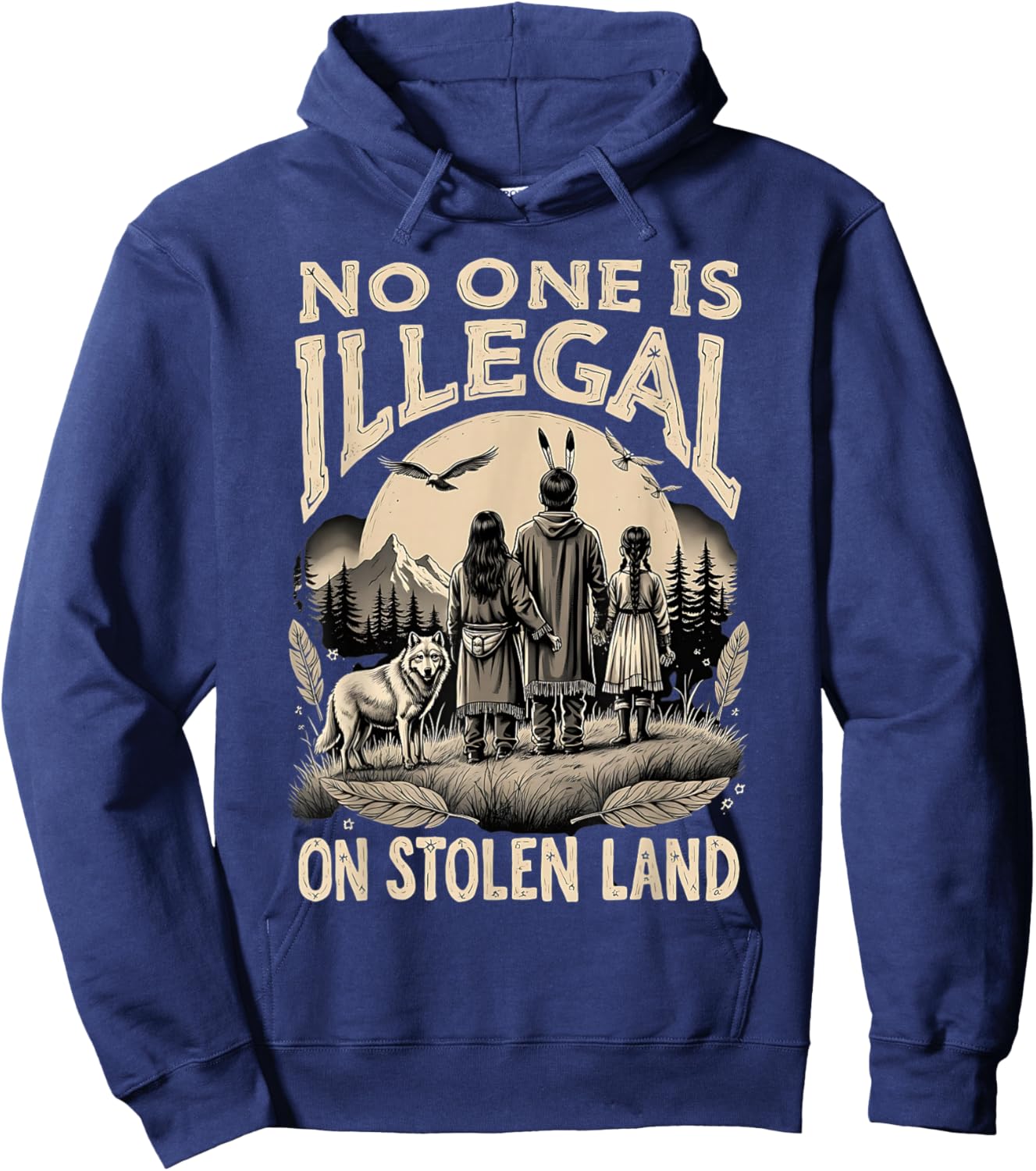 Native Americans No One Is Illegal on Stolen Land Hoodie - Hoodie | Navy