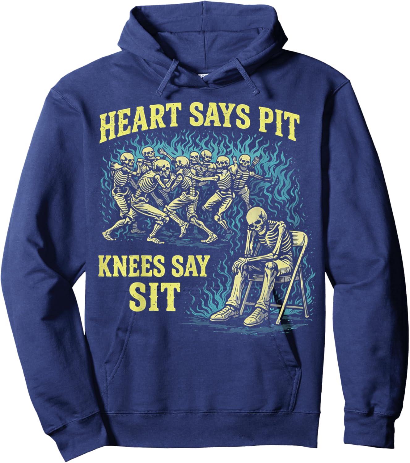 Heart Says Pit Knees Say Sit Skeleton Funny Hoodie - Hoodie | Navy