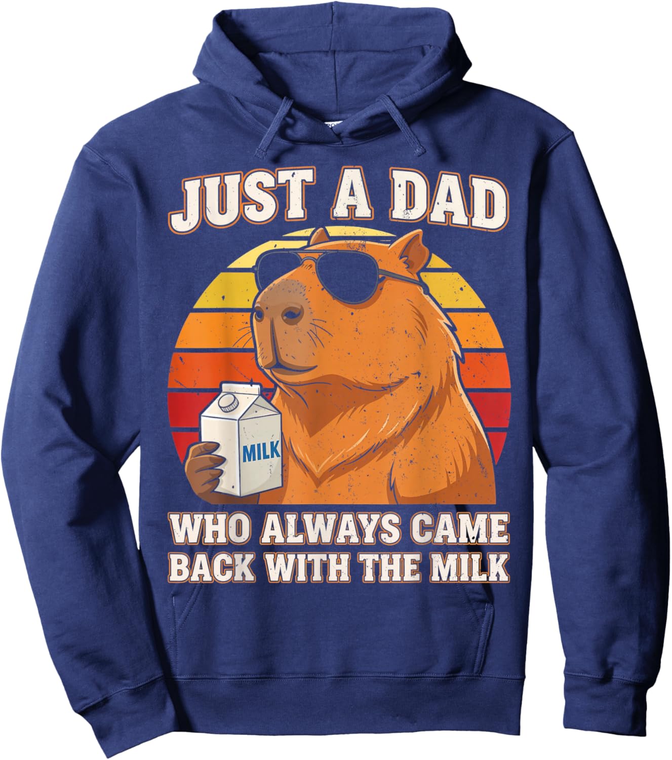 Just A Dad Who Always Came Back with The Milk Capybara Dad Hoodie - Hoodie | Navy