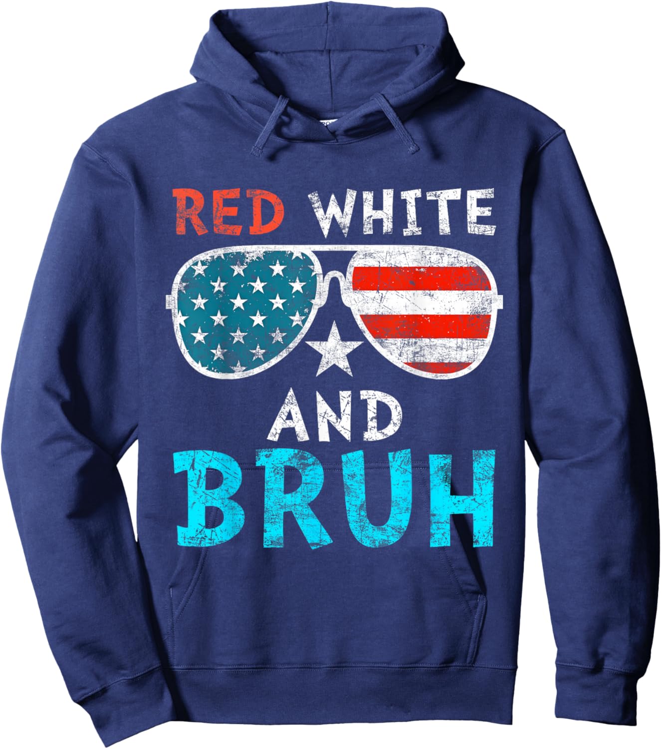 Red White And Bruh Happy 4th Of July Patriotic Independence Hoodie - Hoodie | Navy