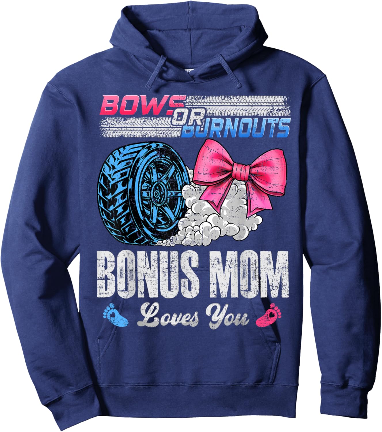 Burnouts Or Bows Your Bonus Mom Loves You Gender Reveal Hoodie - Hoodie | Navy