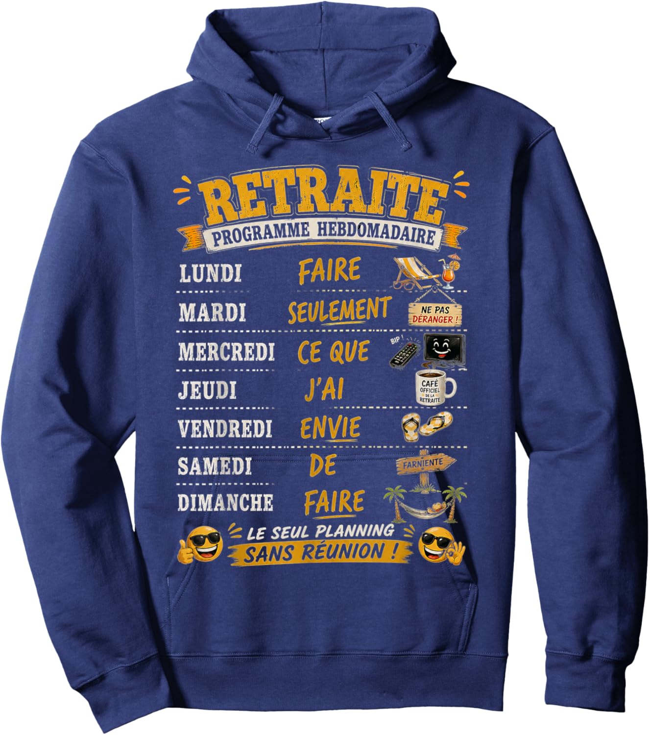 Cadeau Retraité Homme Drole Retraite Programme Hebdomadaire Hoodie - Hoodie | Navy