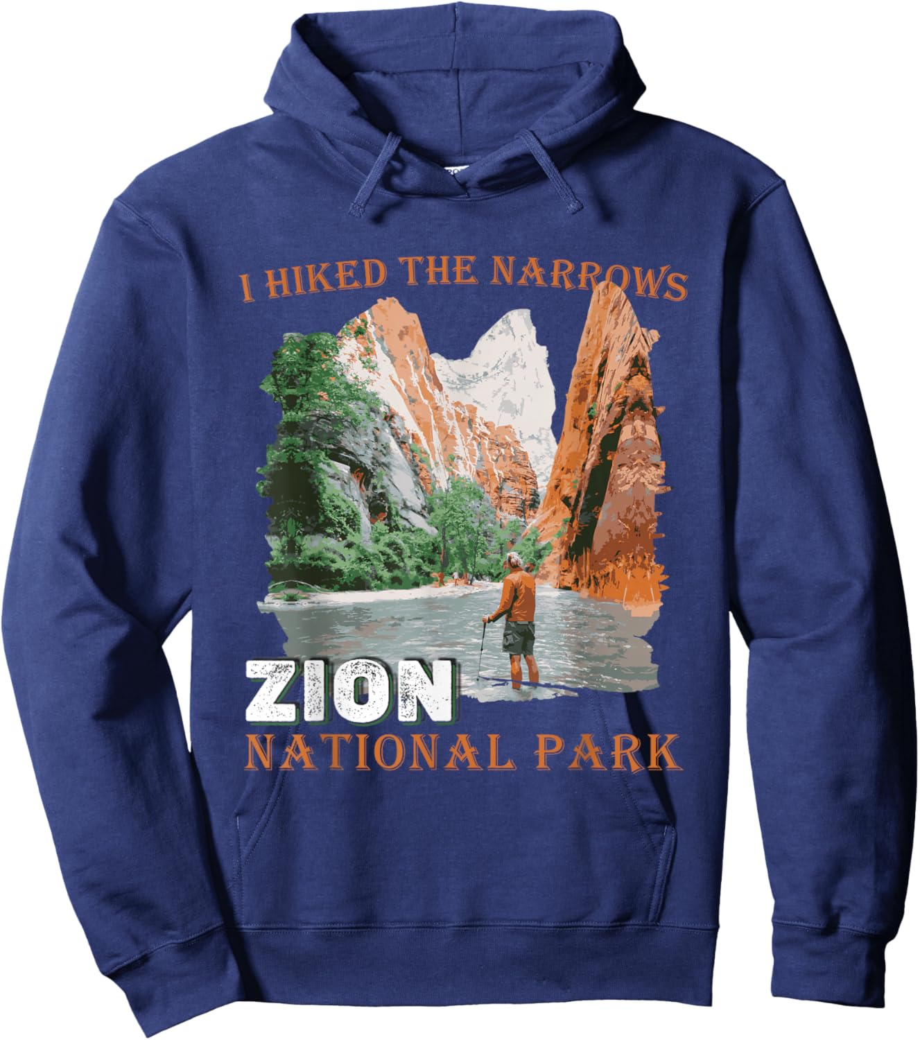 Zion National Park I Hiked The Narrows Zion Hiking Outdoor Hoodie - Hoodie | Navy