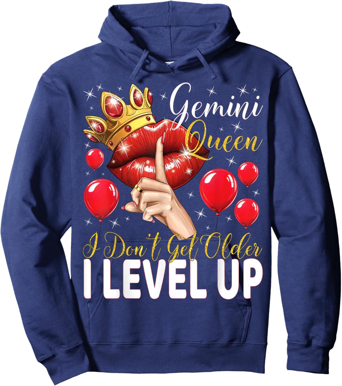 Gemini Queen I Don't Get Older I Level Up Birthday Queen Hoodie - Hoodie | Navy