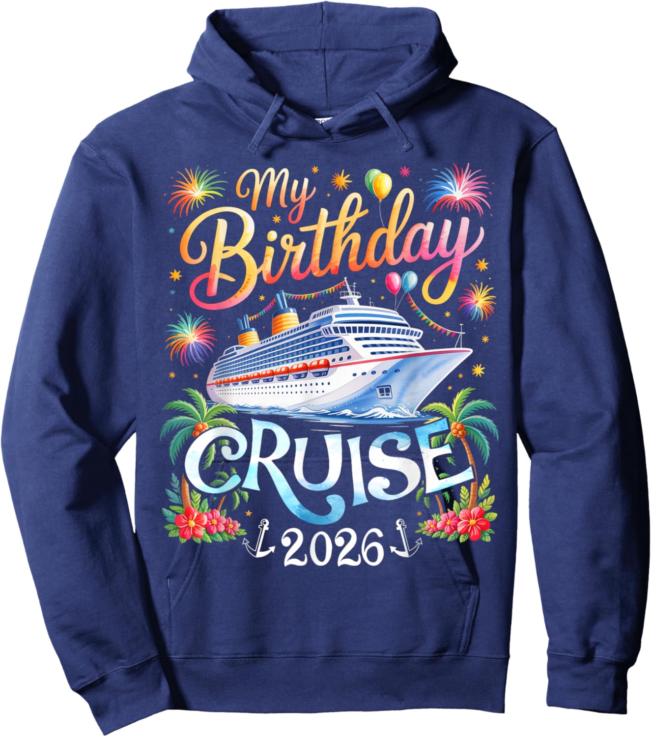 My Birthday Cruise 2026 Family Matching Cruise Vacation Trip Hoodie - Hoodie | Navy
