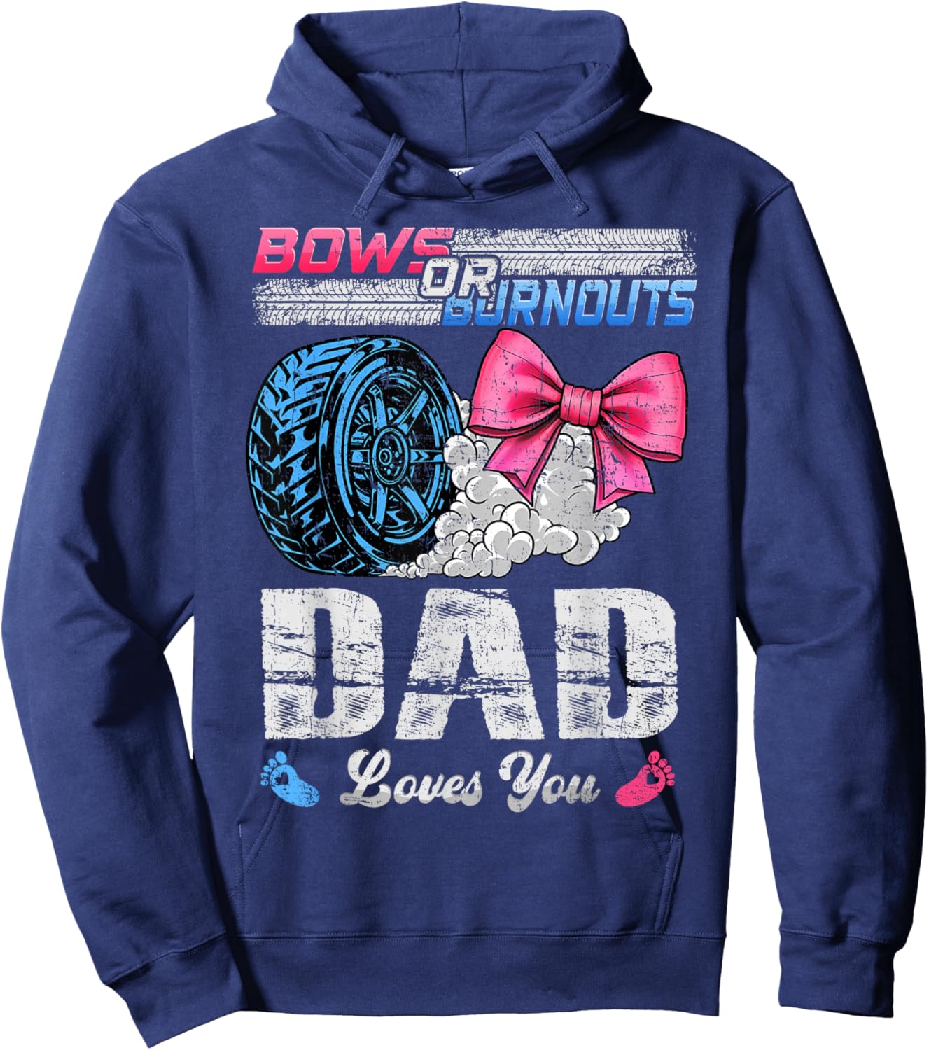 Burnouts Or Bows Your Dad Loves You Gender Reveal Hoodie - Hoodie | Navy