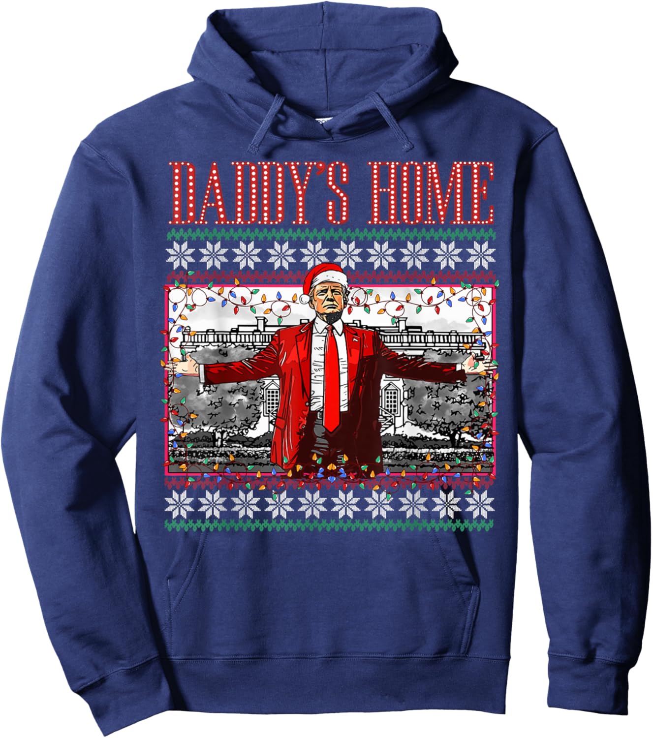 Funny Daddy's Home Trump Ugly Christmas Sweater Xmas Pajamas Hoodie - Hoodie | Navy