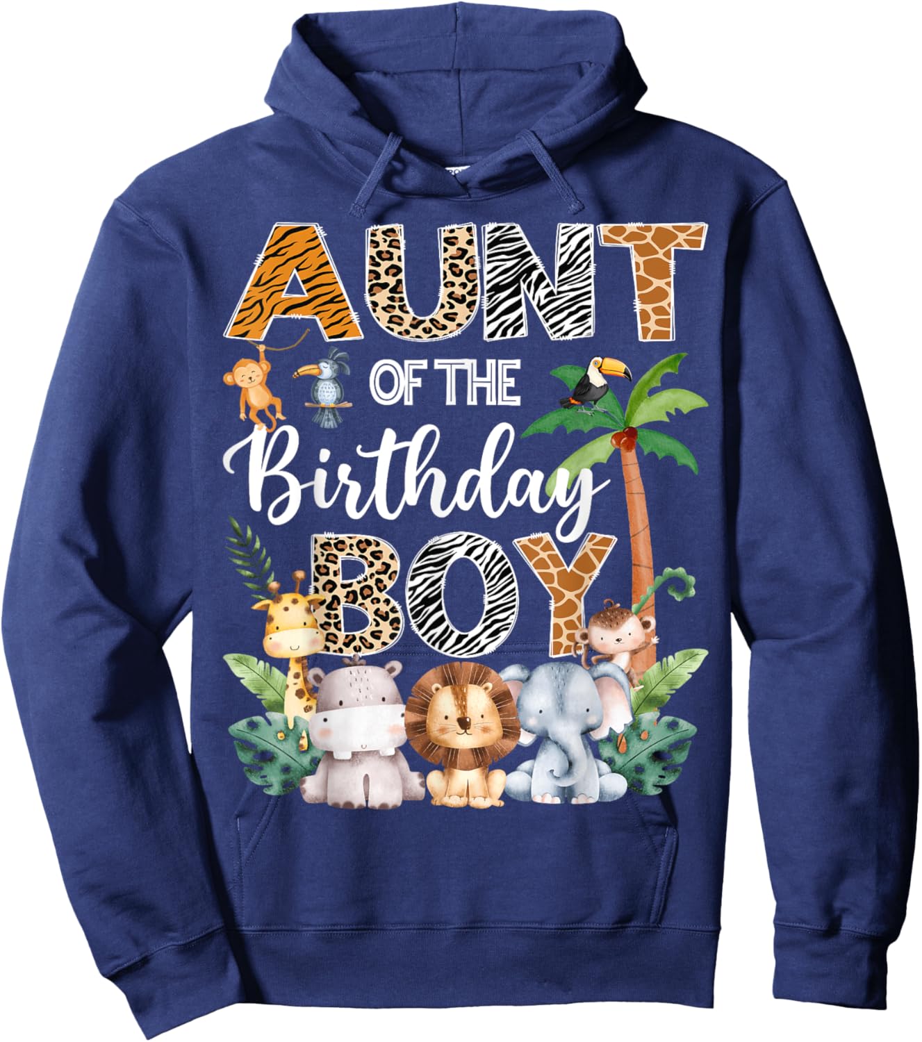 Aunt Of The Birthday Boy Safari Jungle Bday Party Hoodie - Hoodie | Navy
