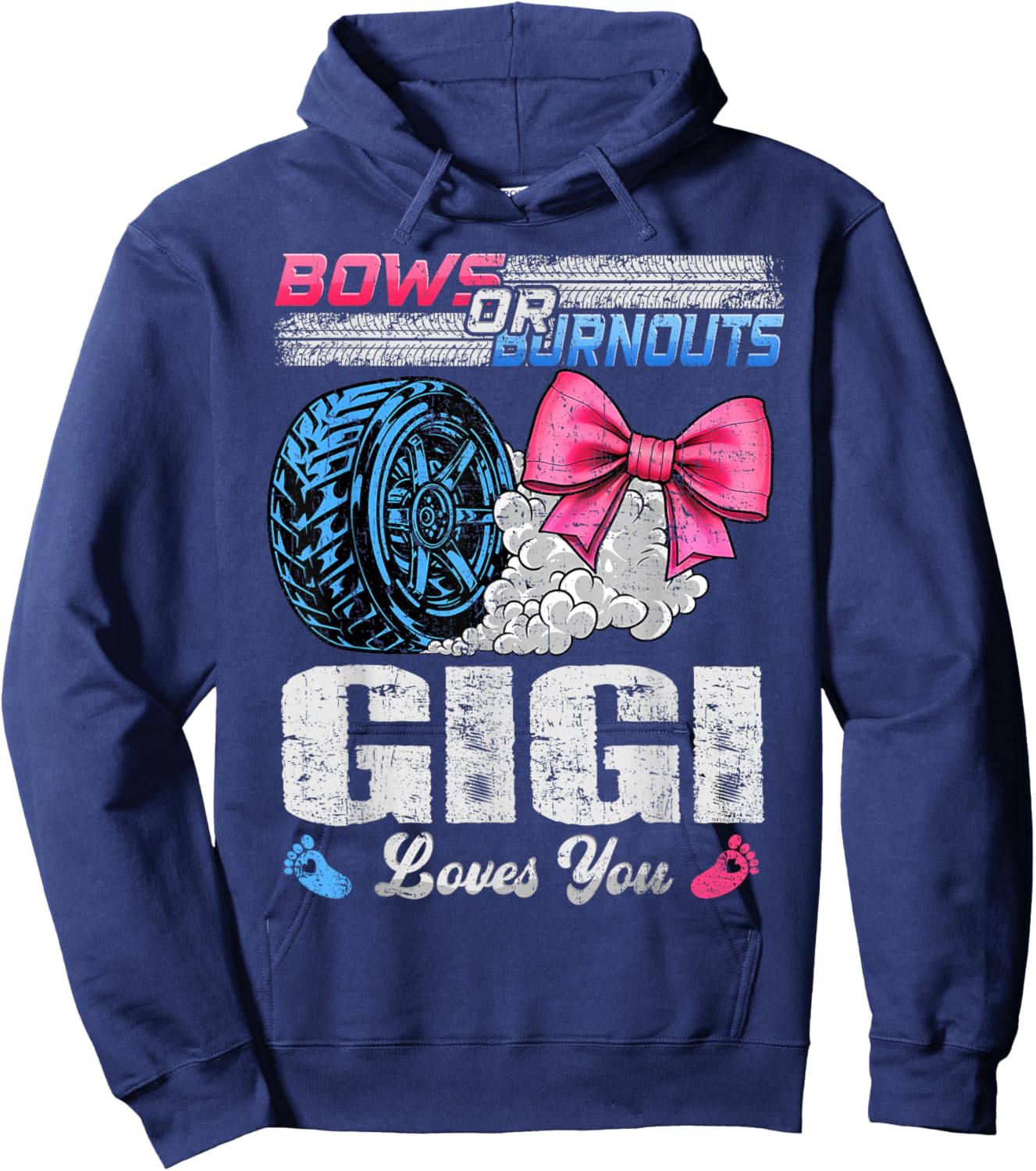 Burnouts Or Bows Your Gigi Loves You Gender Reveal Hoodie - Hoodie | Navy