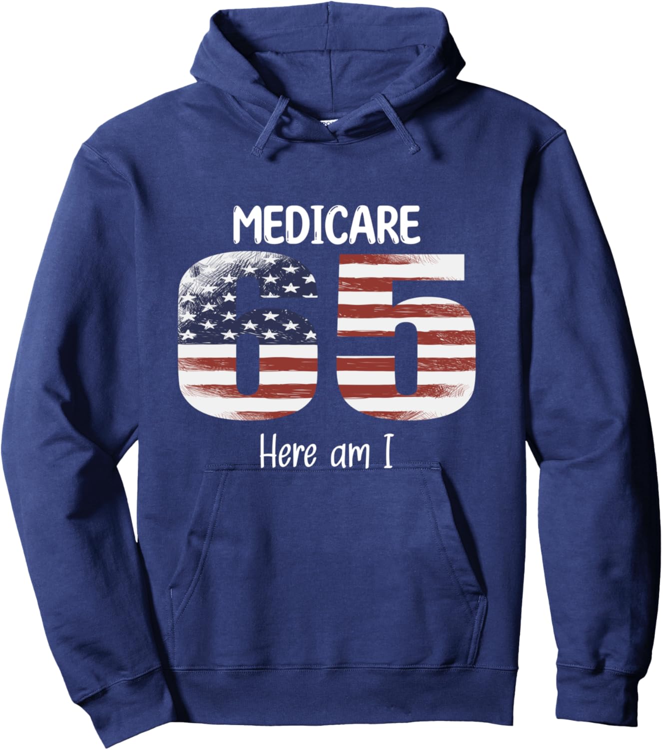 65th Birthday Medicare American Flag Men Women USA Vintage Hoodie - Hoodie | Navy