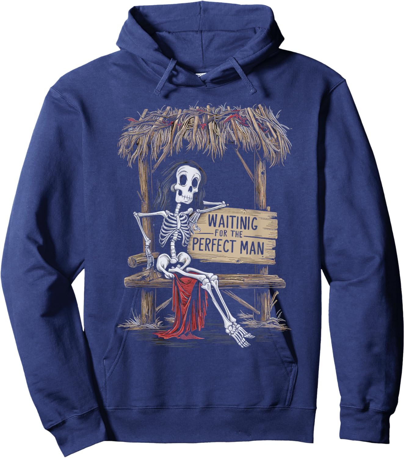 Funny Feminist Woman Skeleton Waiting For The Perfect Man Hoodie - Hoodie | Navy