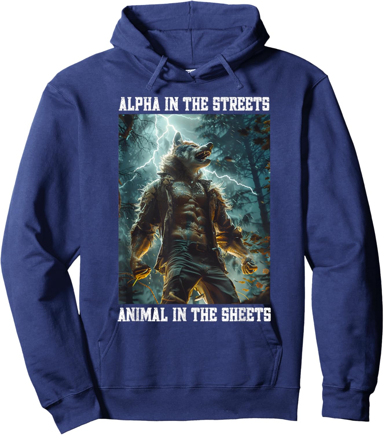 Alpha In The Streets Animal In The Sheets Cringe Alpha Wolf Hoodie - Hoodie | Navy