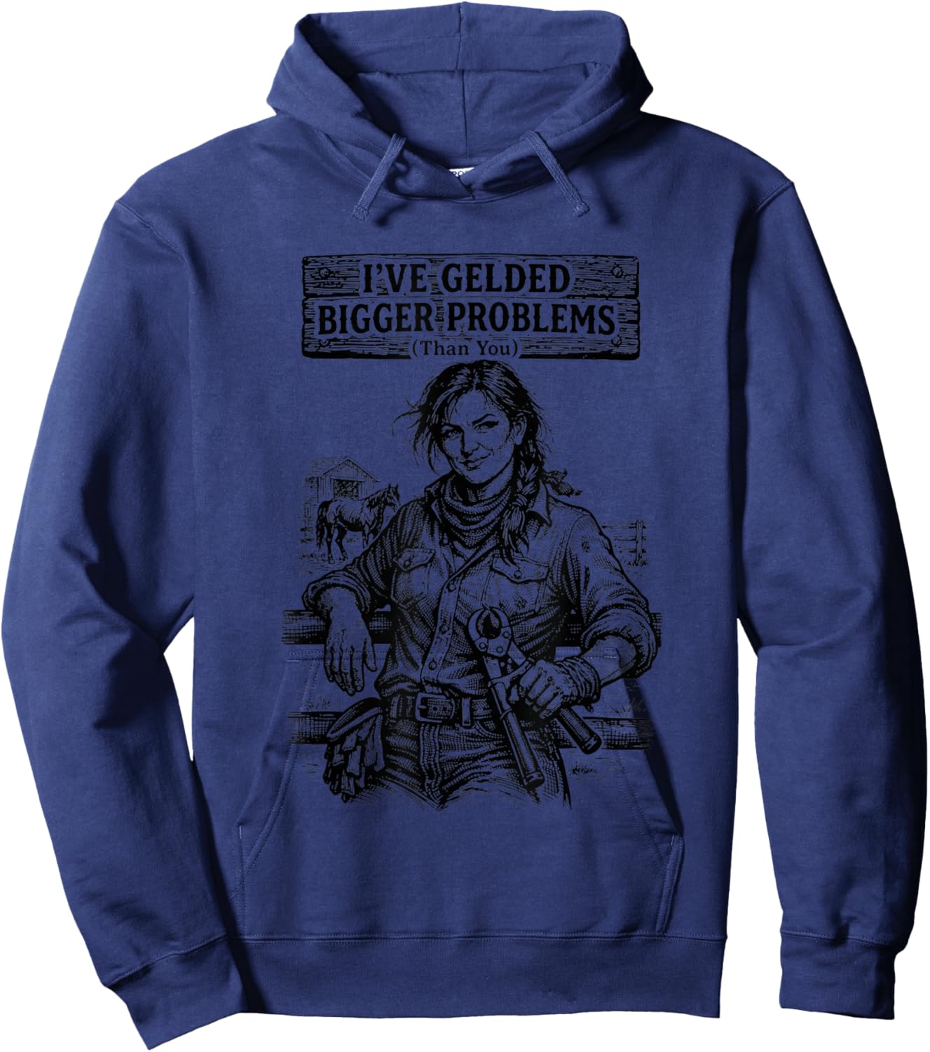 I've Gelded Bigger Problems Than You Hoodie - Hoodie | Navy