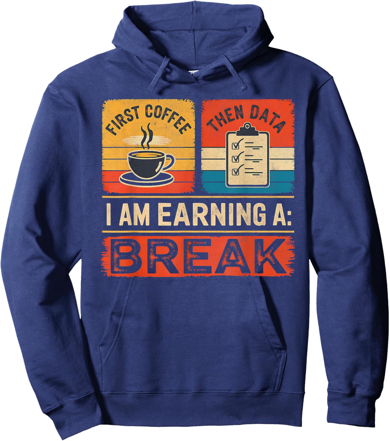 First Coffee Then Data I Am Earning A Break Iep Teacher Sped Hoodie - Hoodie | Navy
