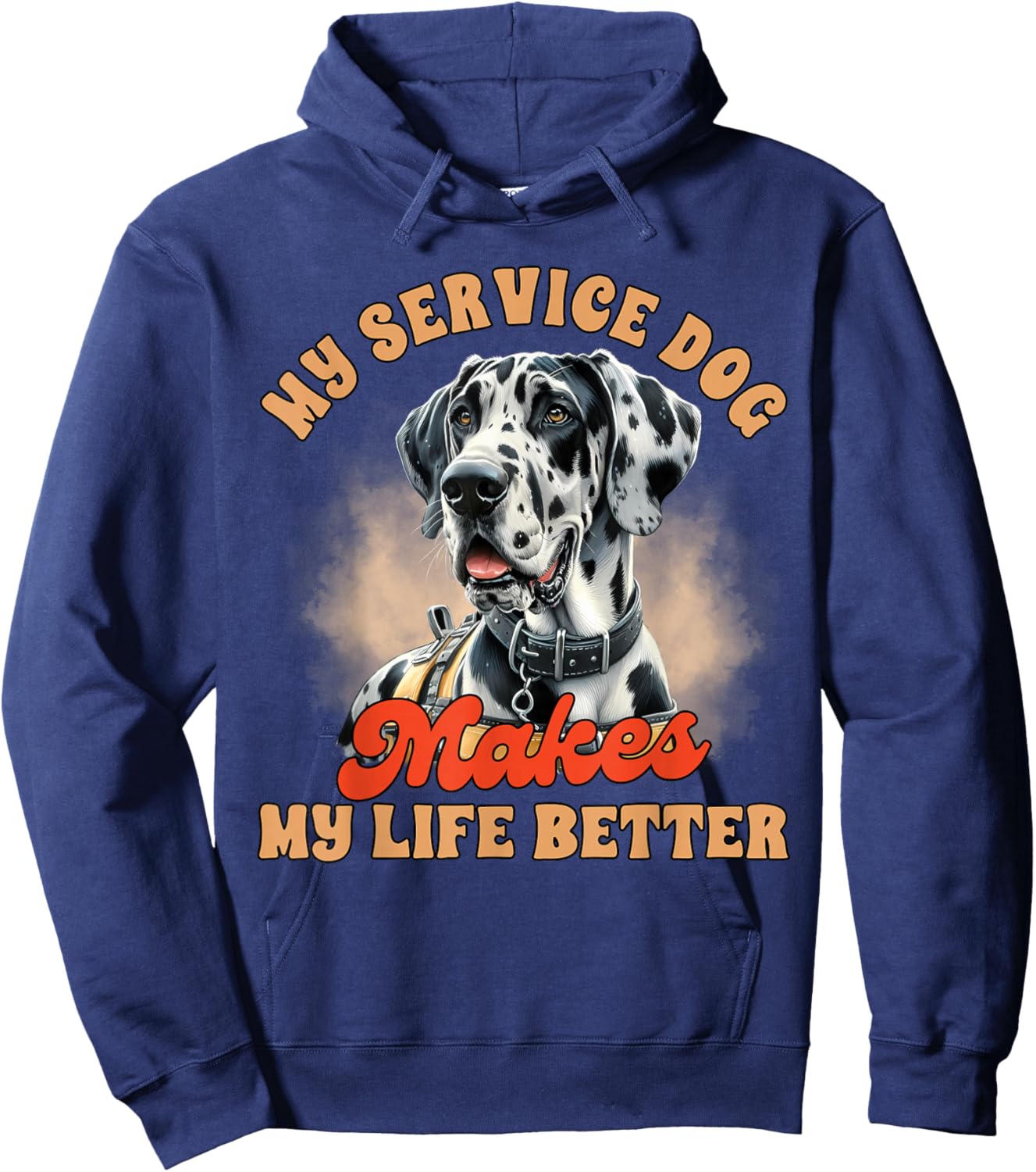 Service Dog Trainer Great Dane My Service Dog Makes My Life Hoodie - Hoodie | Navy