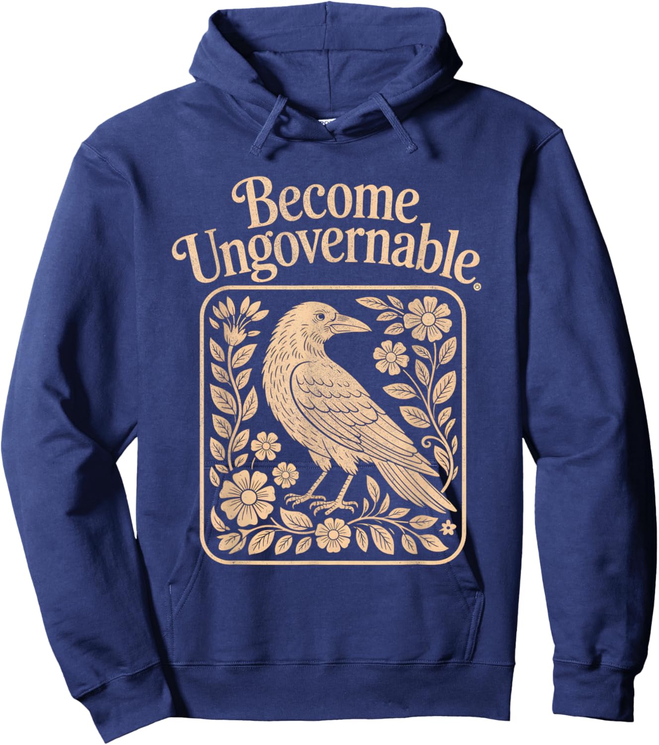 Become Ungovernable Shirt Funny Crow Hoodie - Hoodie | Navy