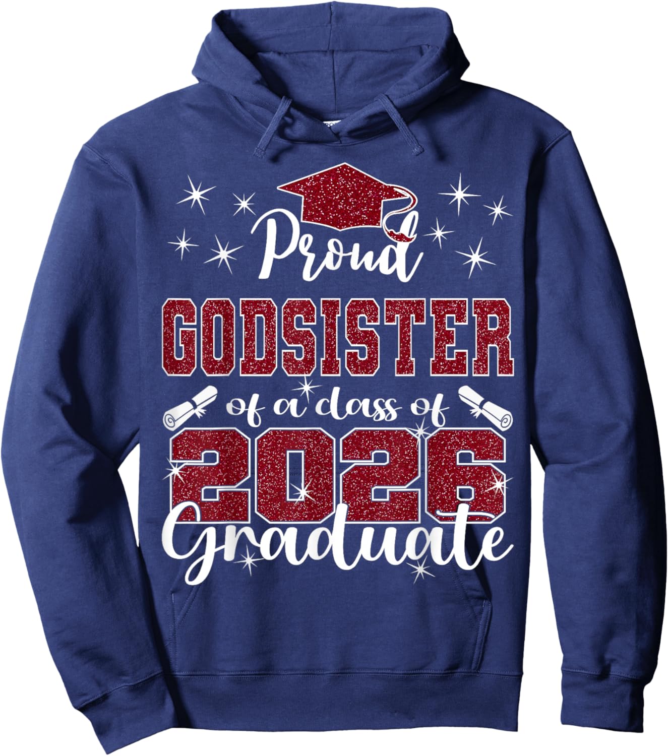 Super Proud Godsister of 2026 Graduate Graduation Family Hoodie - Hoodie | Navy