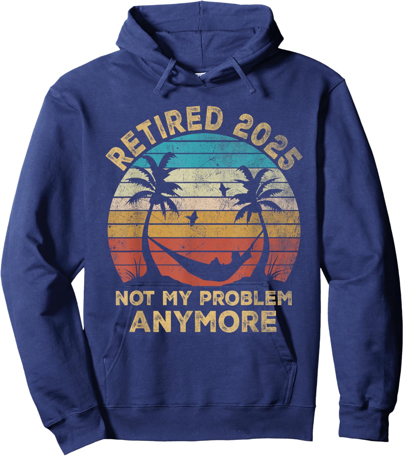 Retired 2025 Funny Vintage Retirement Humor Gifts Men Women Hoodie - Hoodie | Navy