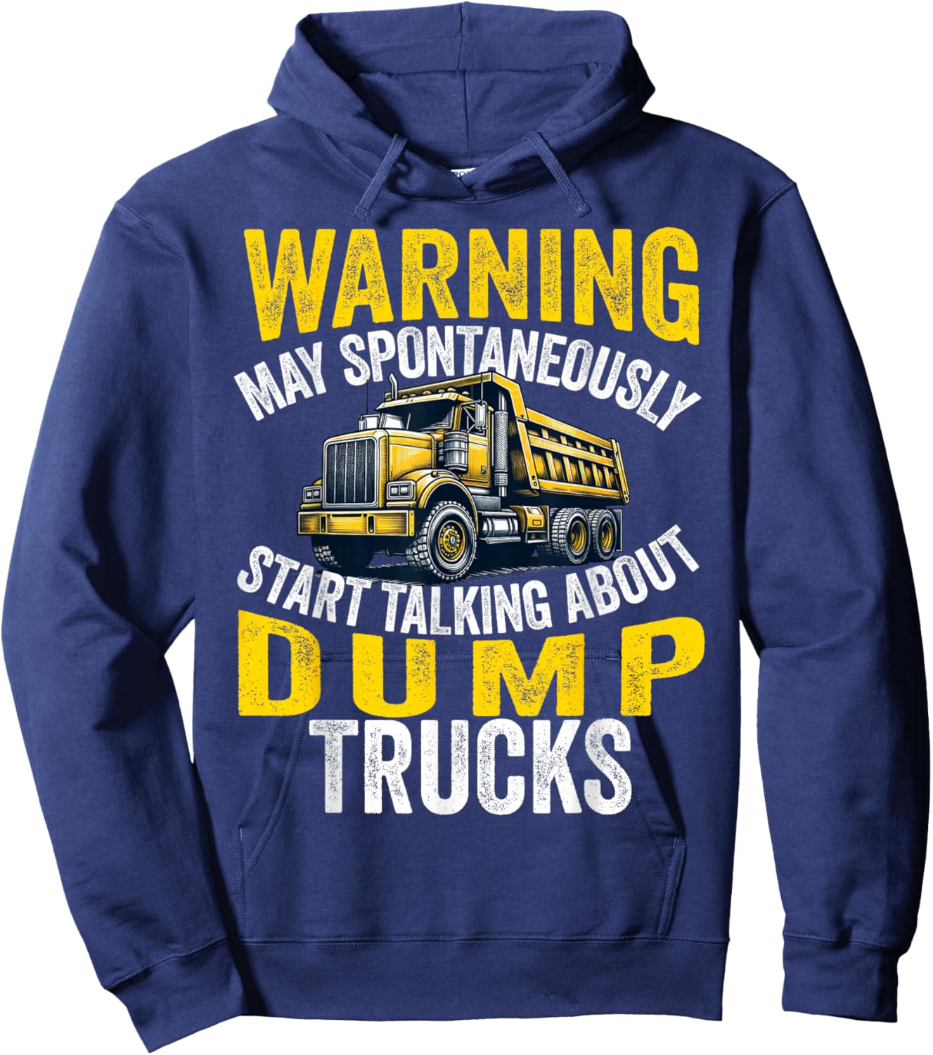 Dump Truck Driver Operator Men Adult Dumping truck Trailer Hoodie - Hoodie | Navy