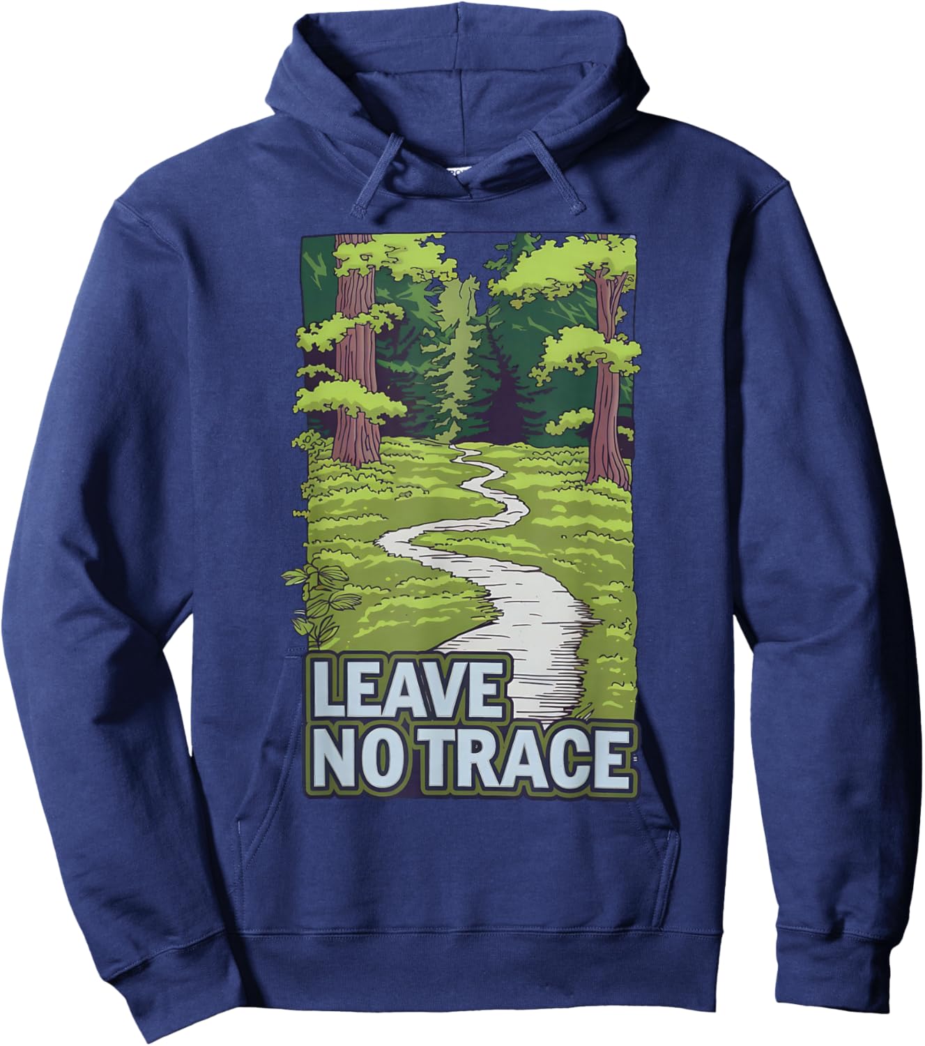 Leave No Trace Nature Forest Path Eco-Friendly Message Hoodie - Hoodie | Navy