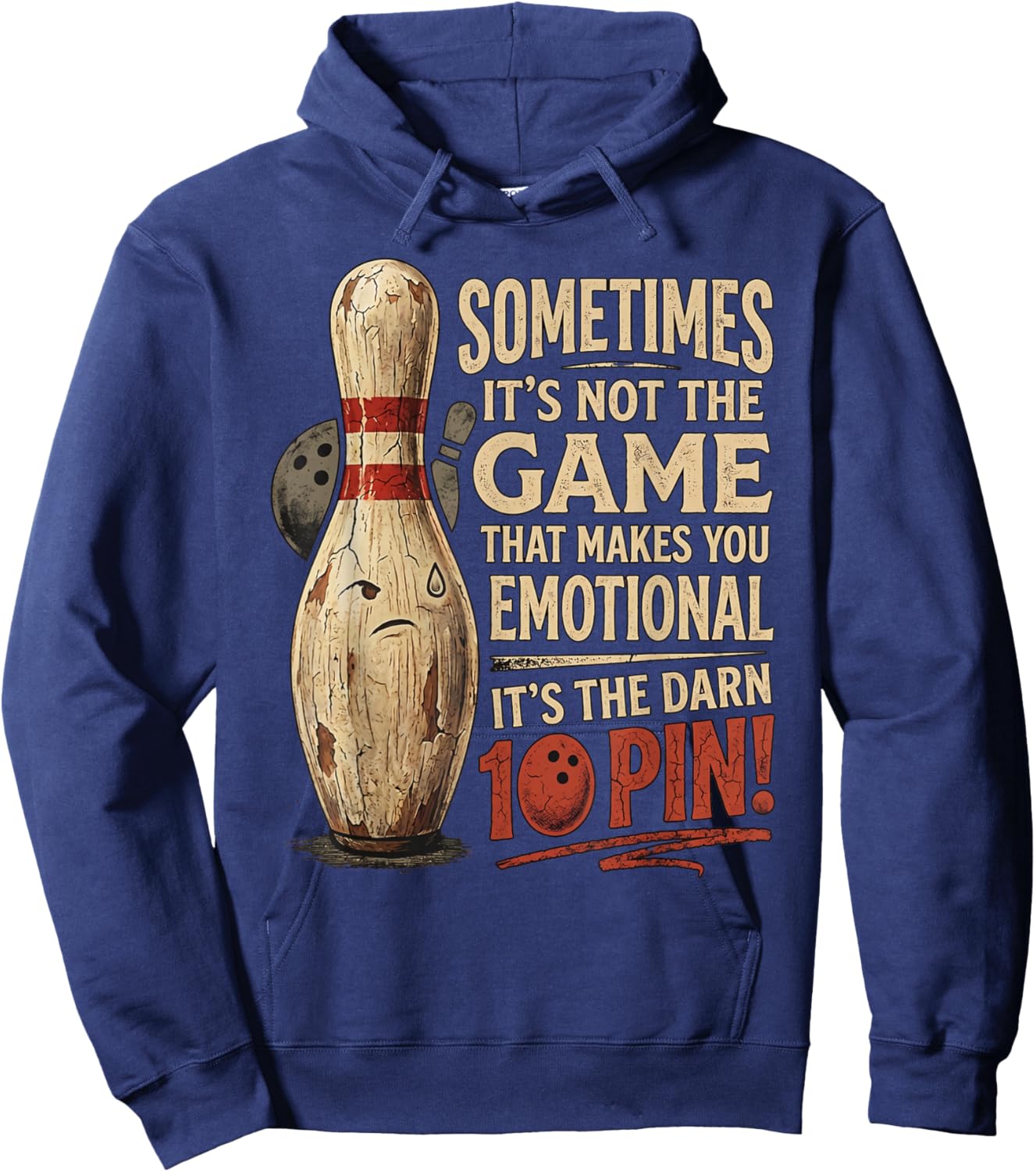 Sometimes Not Game Makes You Emotional Funny Ten Pin Bowling Hoodie - Hoodie | Navy