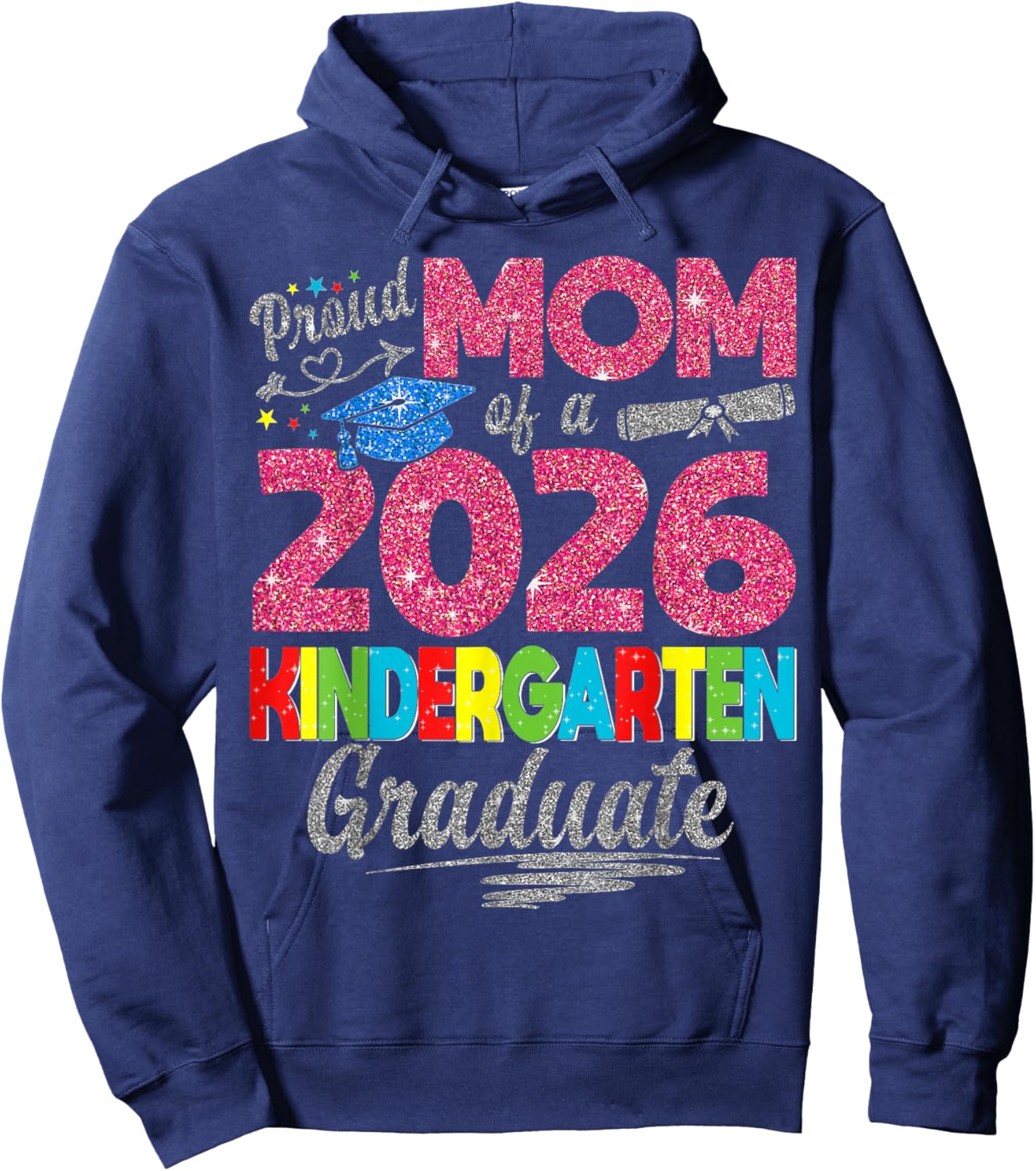 Proud Mom of 2026 Kindergarten Graduate Graduation Hoodie - Hoodie | Navy