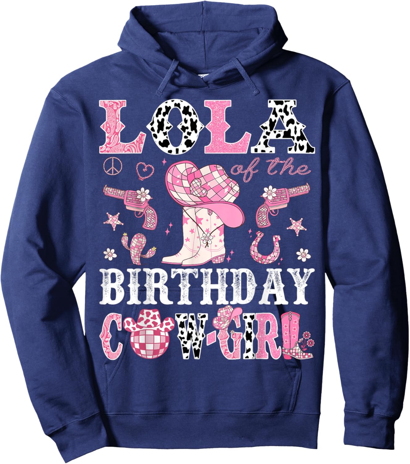 Lola Of The Birthday Cow-Girl Pink Disco Rodeo Western Hoodie - Hoodie | Navy