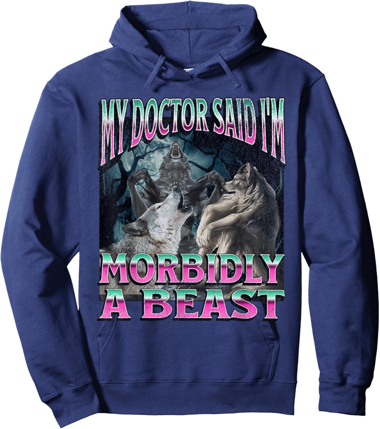 Morbidly A Beast Funny Cringe Alpha Werewolf Wolf Meme Hoodie - Hoodie | Navy