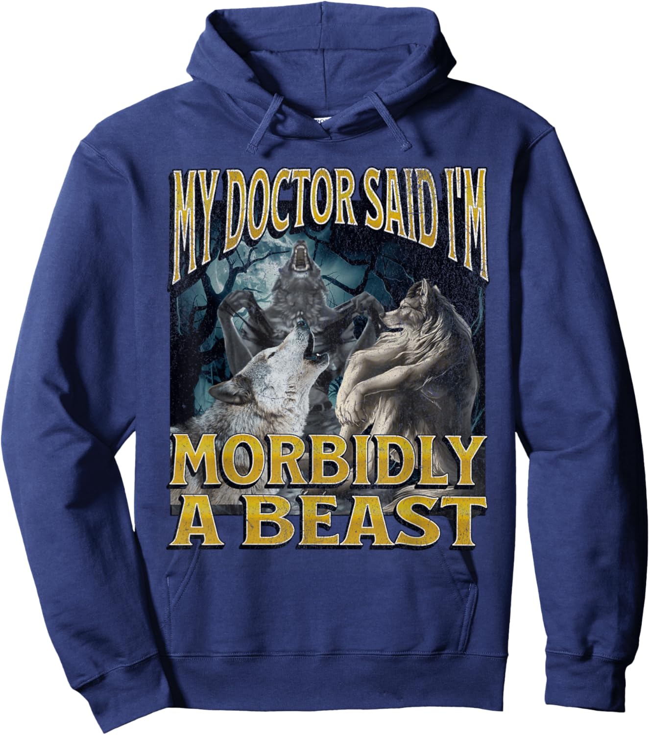 Morbidly A Beast Funny Cringe Alpha Werewolf Wolf Meme Hoodie - Hoodie | Navy