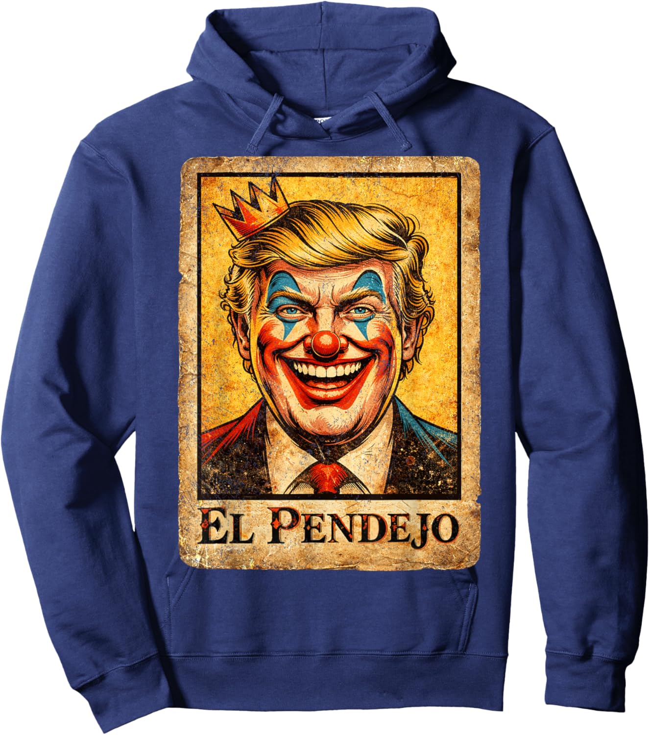El Pendejo Funny Political Clown Satire Hoodie - Hoodie | Navy
