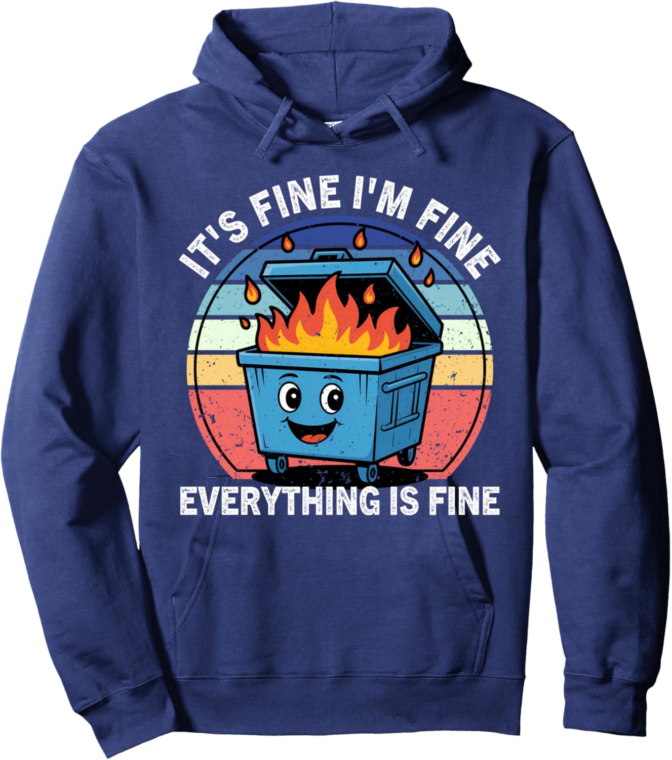 Funny Dumpster Fire It's Fine I'm Fine Everything Is Fine Hoodie - Hoodie | Navy