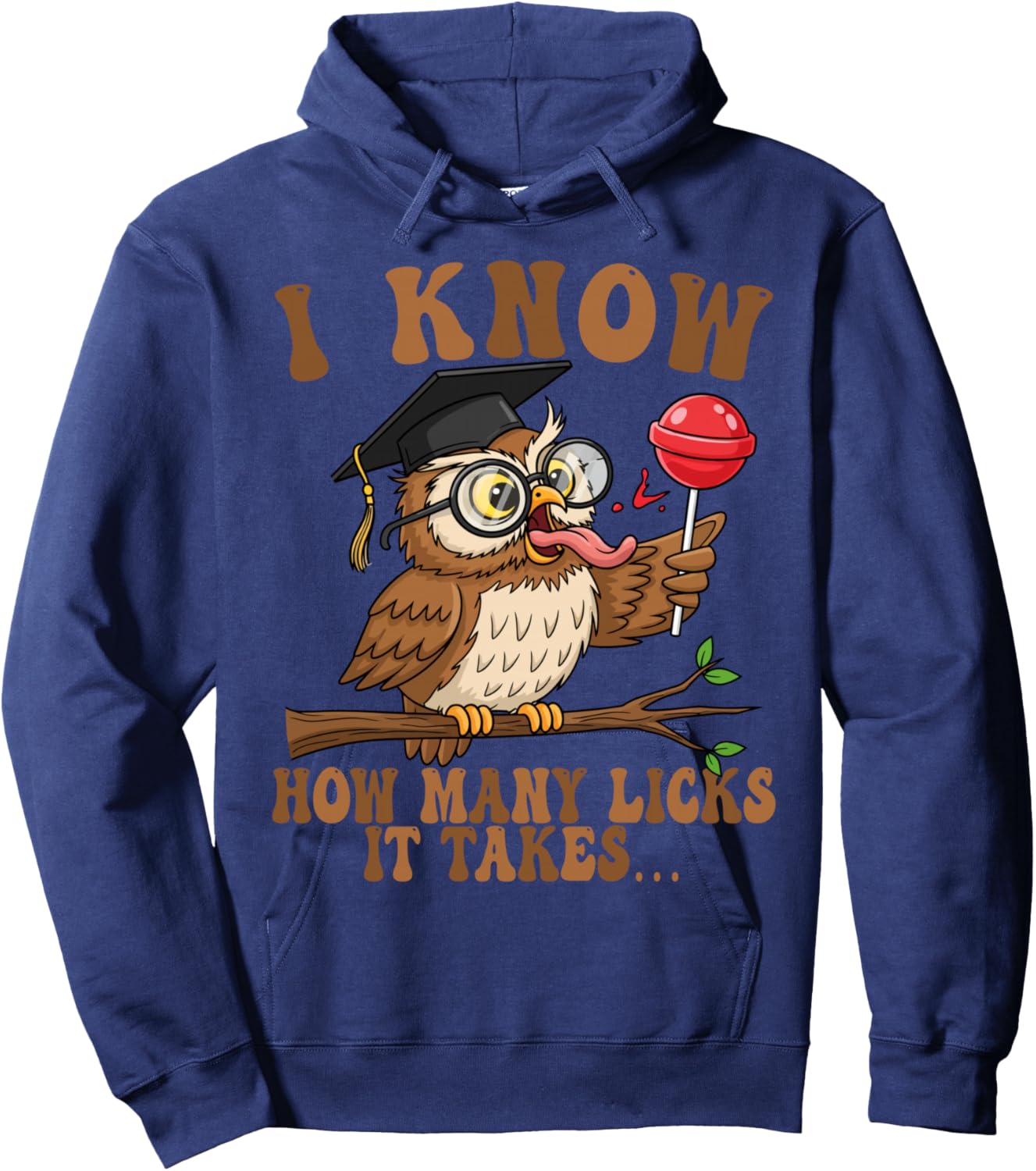 Funny Owl I Know How Many Licks It Takes Lollipop Joke Hoodie - Hoodie | Navy