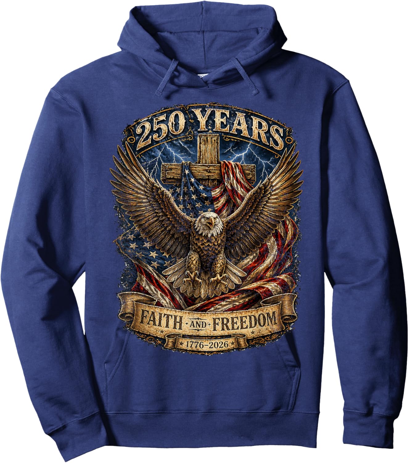 Faith Freedom 250 Years 250th Anniversary USA Independence Hoodie - Hoodie | Navy