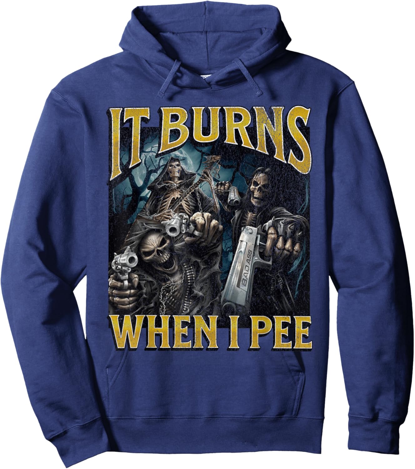 It Burns When I Pee Funny Hard Skeleton Meme Bootleg Hoodie - Hoodie | Navy