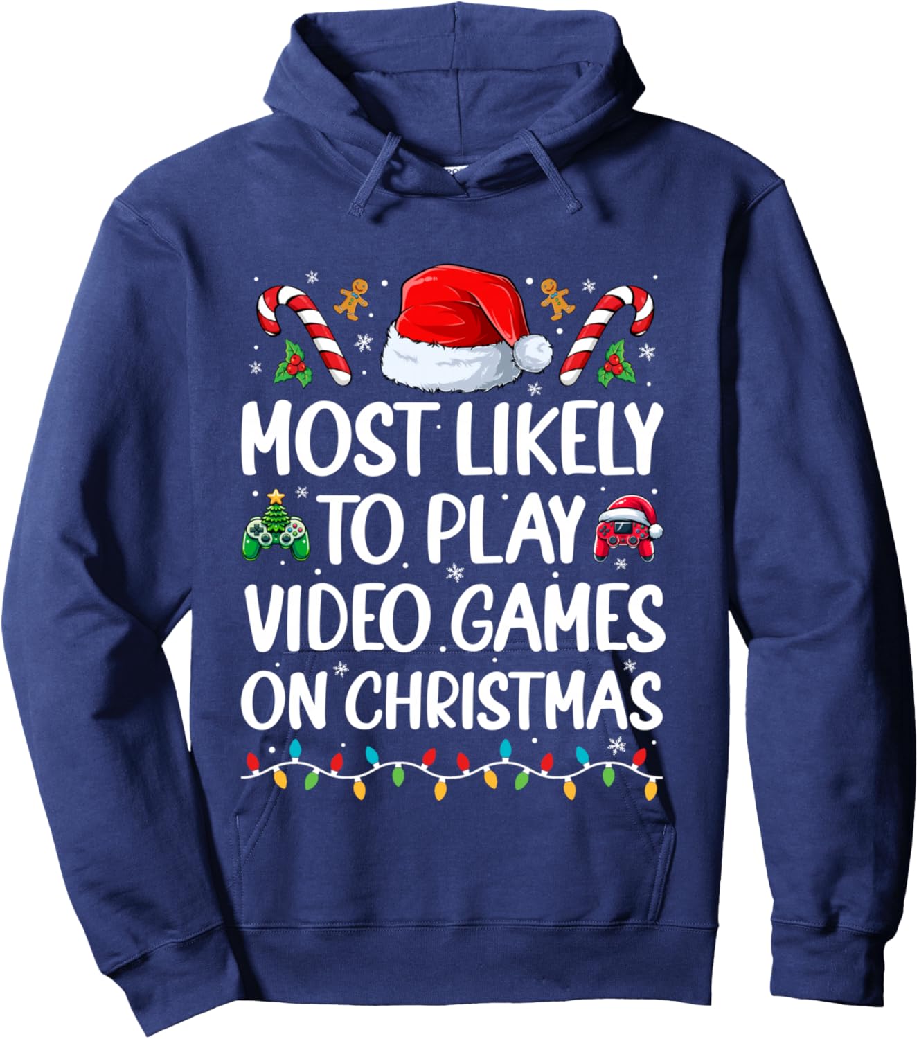 Funny Gamer Most Likely to Play Video Games On Christmas Hoodie - Hoodie | Navy