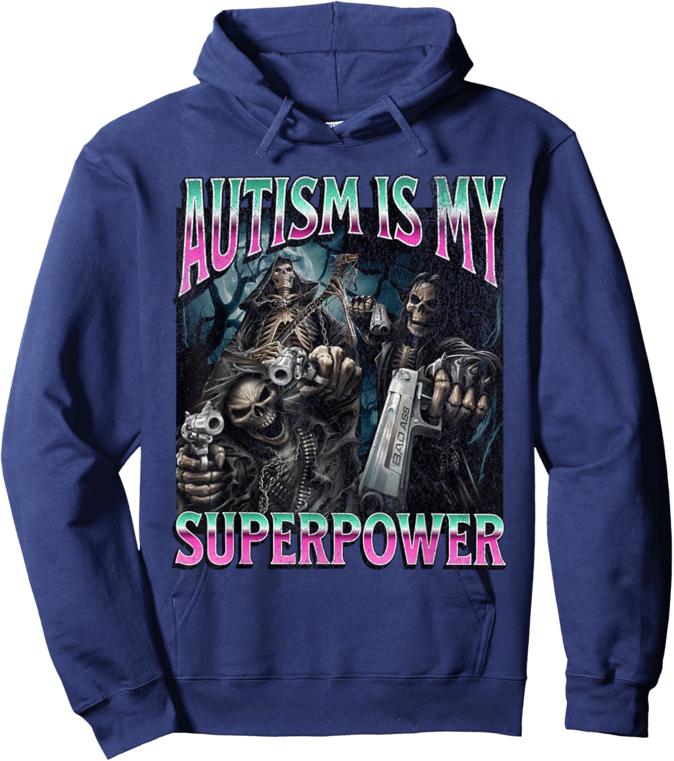 Autism Is My Superpower Funny Hard Skeleton Meme Bootleg Hoodie - Hoodie | Navy