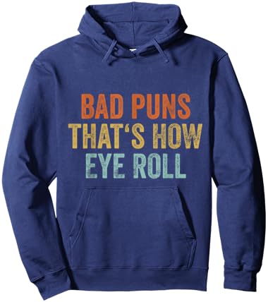 Sarcastic Dad Jokes Retro Bad Puns Thats How Eye Roll Punny Hoodie - Hoodie | Navy