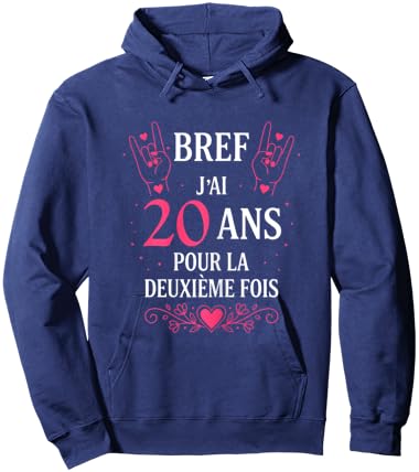 Bref J'Ai 20 Ans pour la deuxième Fois Anniversaire 40 Ans Hoodie - Hoodie | Navy