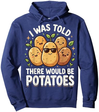 I was Told There Would Be Potatoes Hoodie - Hoodie | Navy