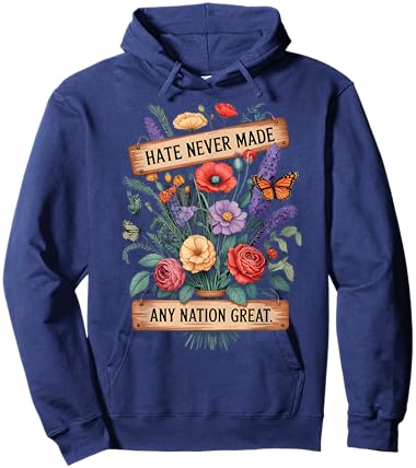 Hate Never Made Any Nation Great Floral Butterfly Protest Hoodie - Hoodie | Navy