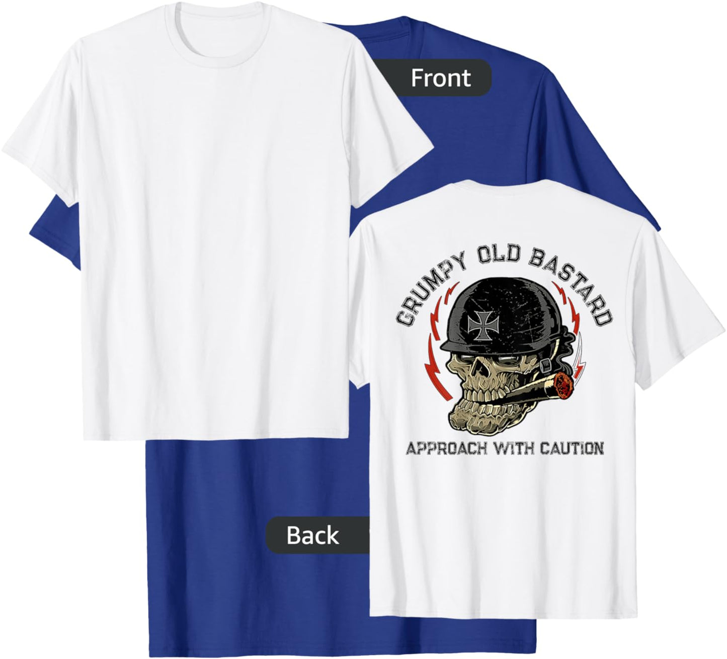 Grumpy Old Bastard Approach With Caution (on back) T-Shirt - T-Shirt | Royal
