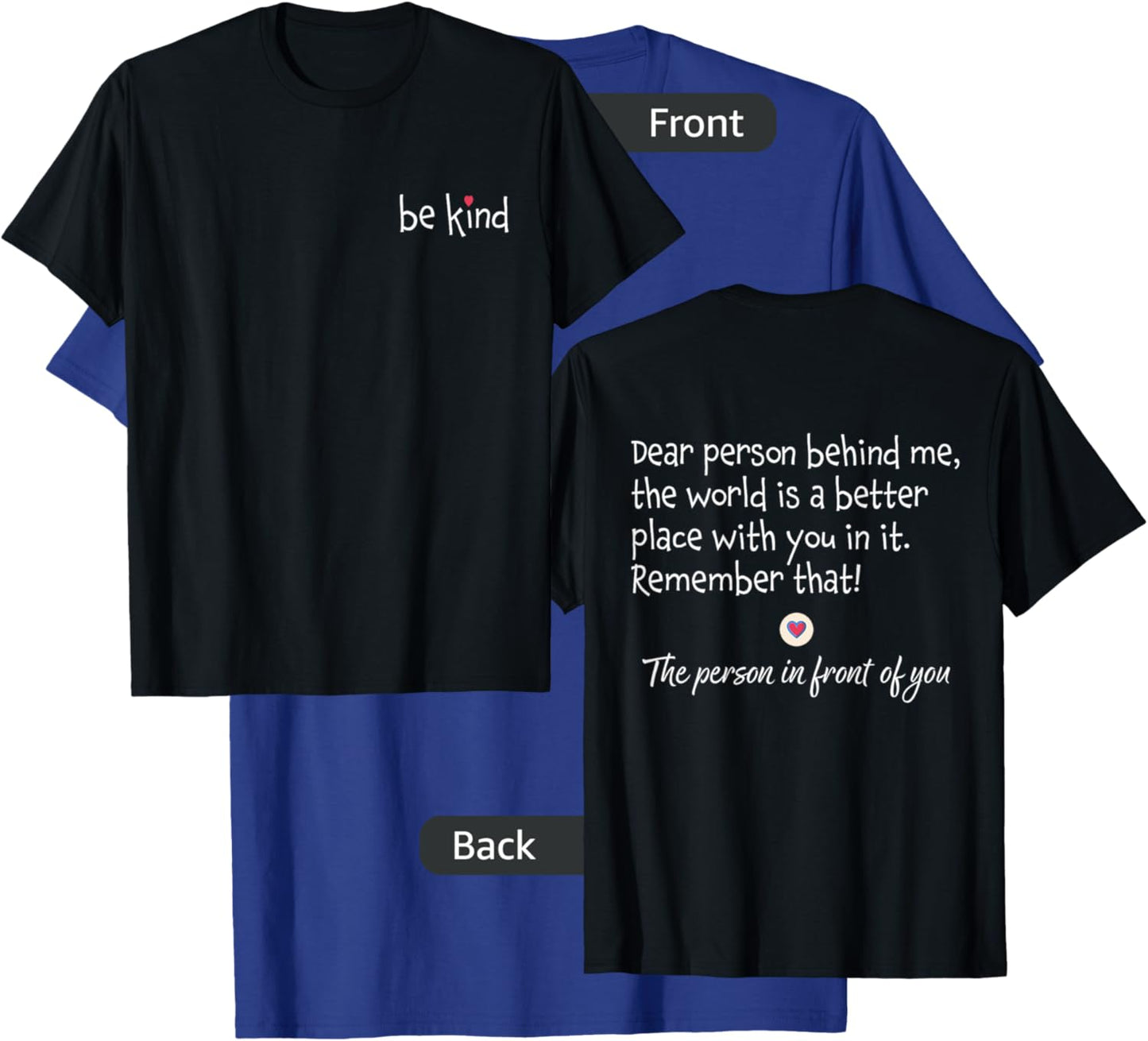 Dear Person Behind Me Front And Back T-Shirt - T-Shirt | Royal
