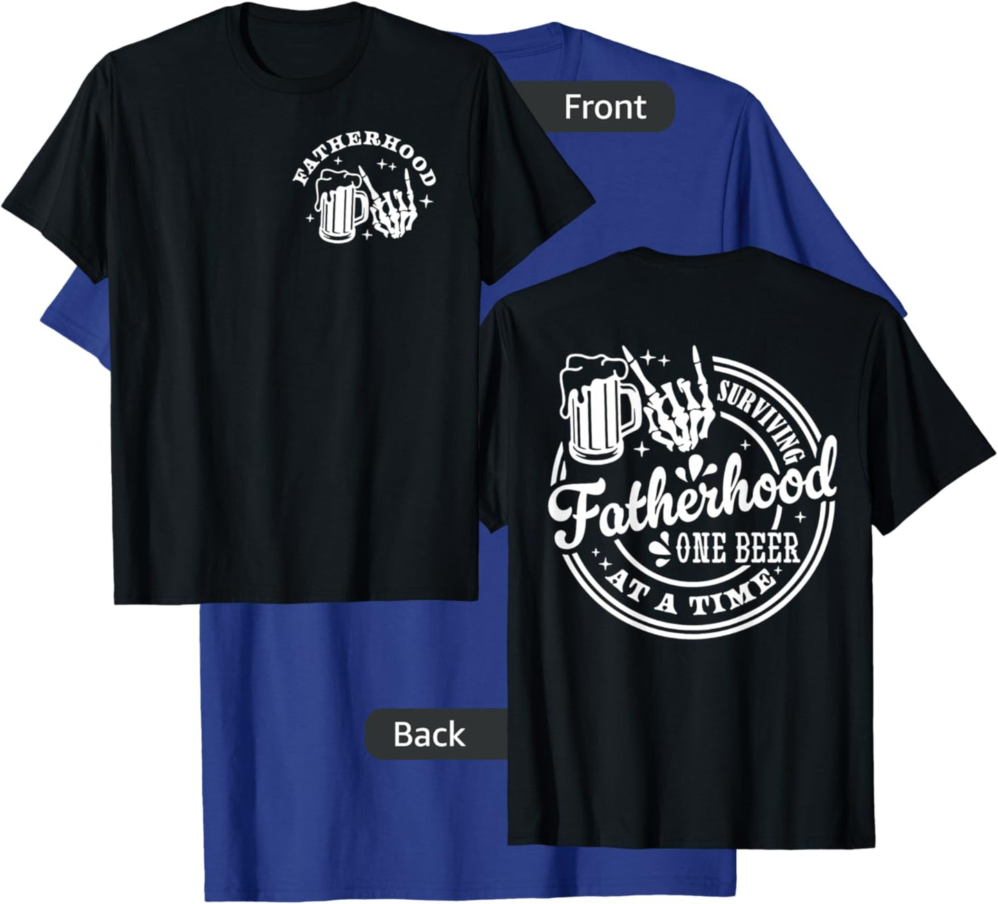 Surviving Fatherhood One Beer At A Time Fathers Day T-Shirt - T-Shirt | Royal