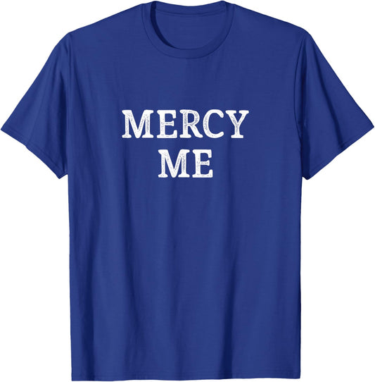 Mercy Me - Retro Vintage T-Shirt - T-Shirt | Royal